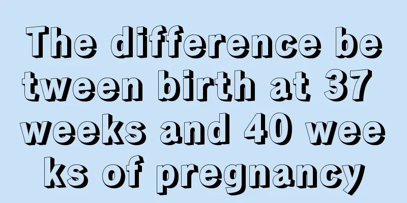 The difference between birth at 37 weeks and 40 weeks of pregnancy