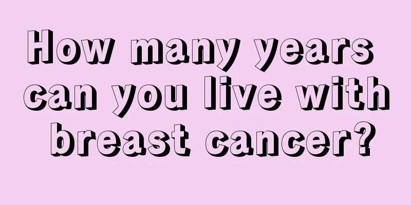 How many years can you live with breast cancer?