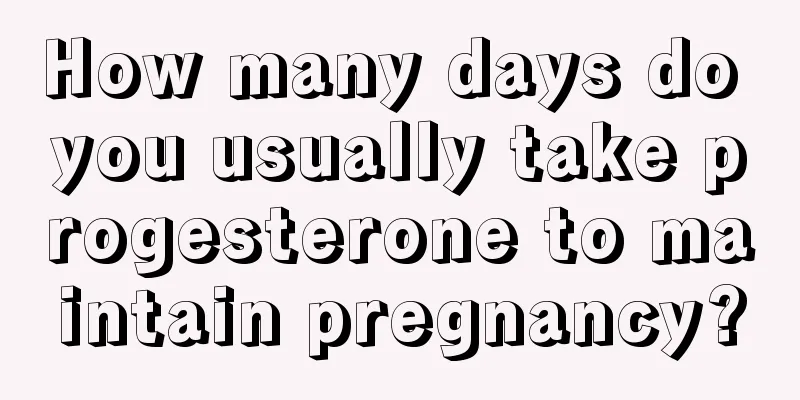 How many days do you usually take progesterone to maintain pregnancy?