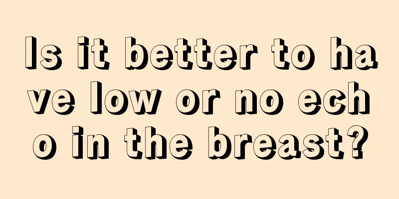 Is it better to have low or no echo in the breast?