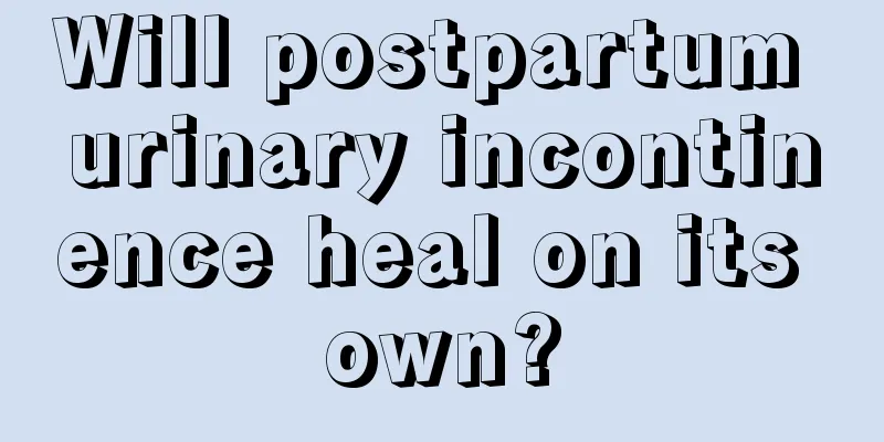 Will postpartum urinary incontinence heal on its own?