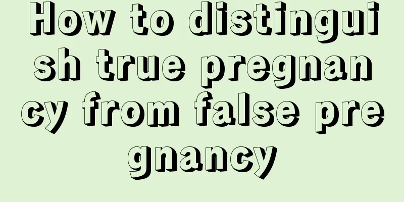 How to distinguish true pregnancy from false pregnancy