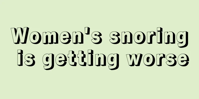 Women's snoring is getting worse