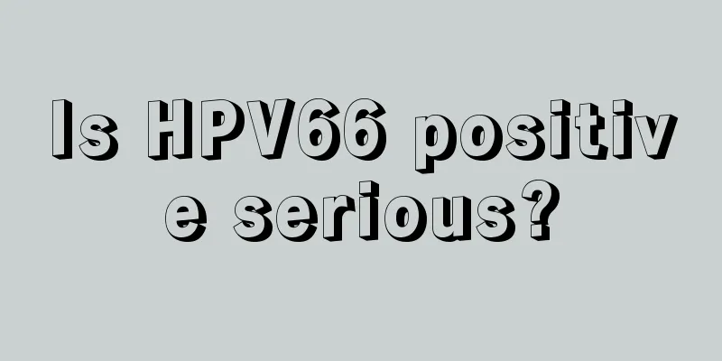 Is HPV66 positive serious?