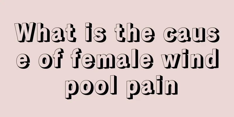 What is the cause of female wind pool pain