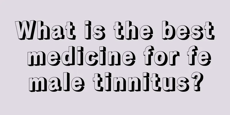 What is the best medicine for female tinnitus?