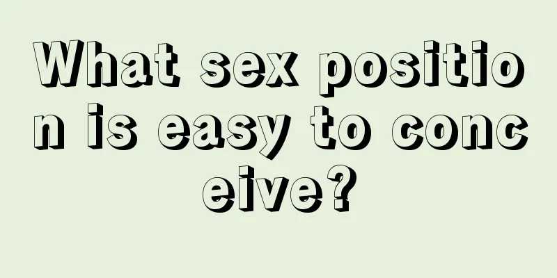 What sex position is easy to conceive?