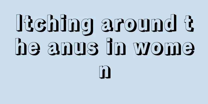 Itching around the anus in women