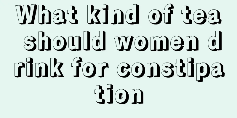 What kind of tea should women drink for constipation