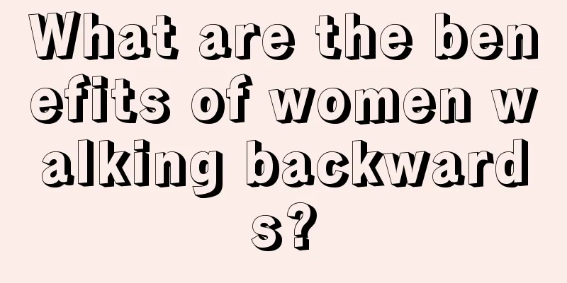 What are the benefits of women walking backwards?