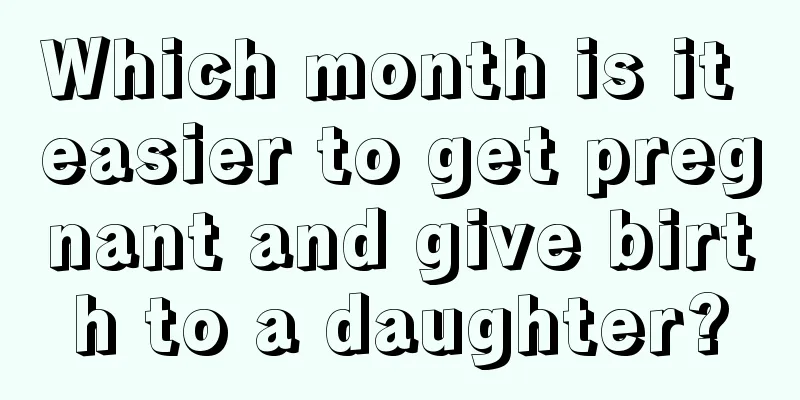 Which month is it easier to get pregnant and give birth to a daughter?