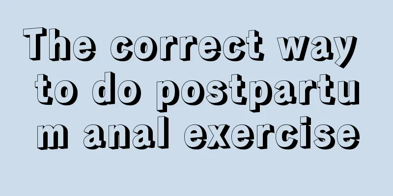 The correct way to do postpartum anal exercise