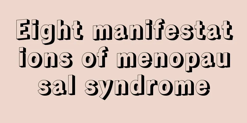 Eight manifestations of menopausal syndrome