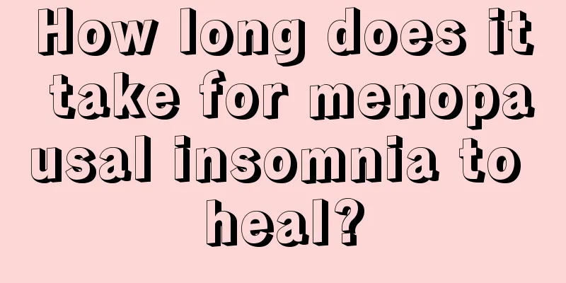 How long does it take for menopausal insomnia to heal?