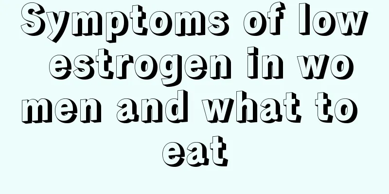 Symptoms of low estrogen in women and what to eat