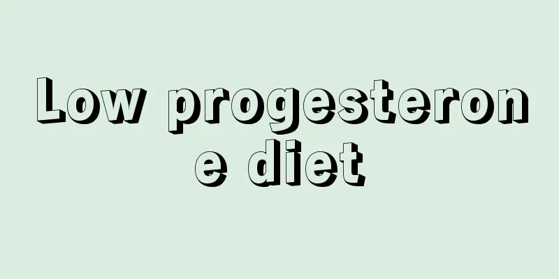 Low progesterone diet