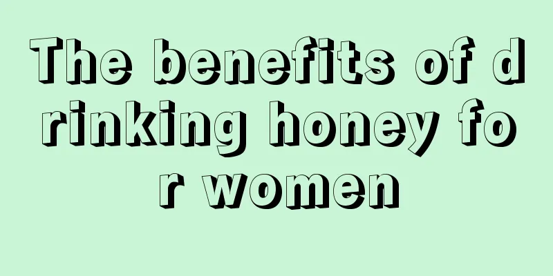 The benefits of drinking honey for women