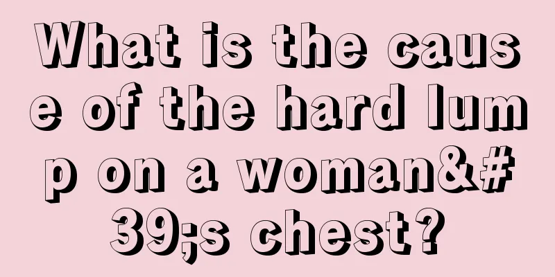 What is the cause of the hard lump on a woman's chest?