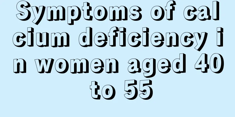 Symptoms of calcium deficiency in women aged 40 to 55