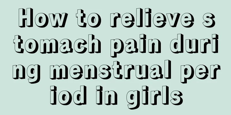 How to relieve stomach pain during menstrual period in girls