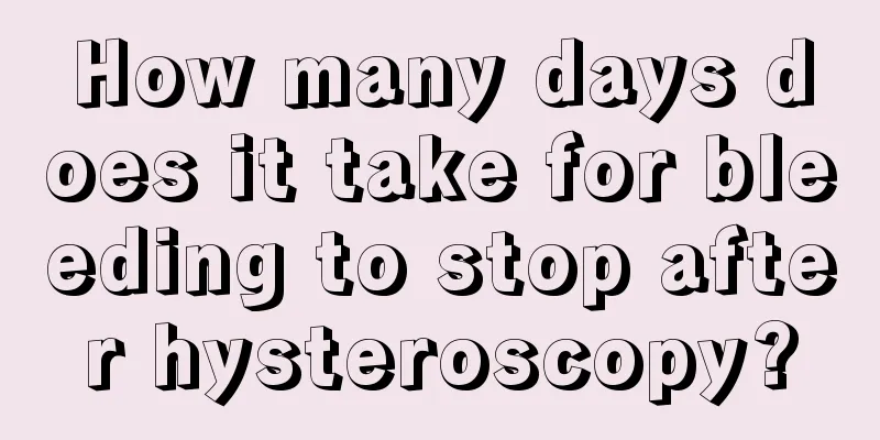 How many days does it take for bleeding to stop after hysteroscopy?