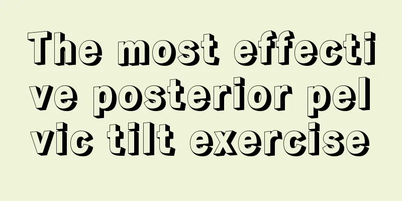 The most effective posterior pelvic tilt exercise