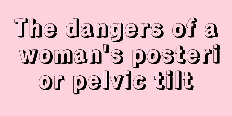 The dangers of a woman's posterior pelvic tilt