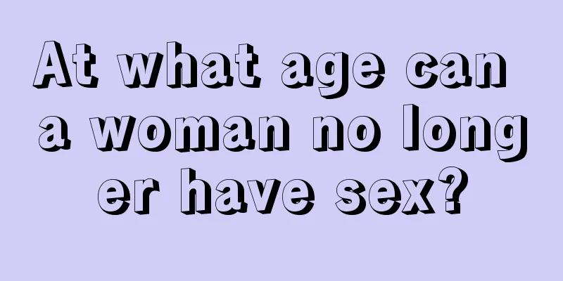 At what age can a woman no longer have sex?