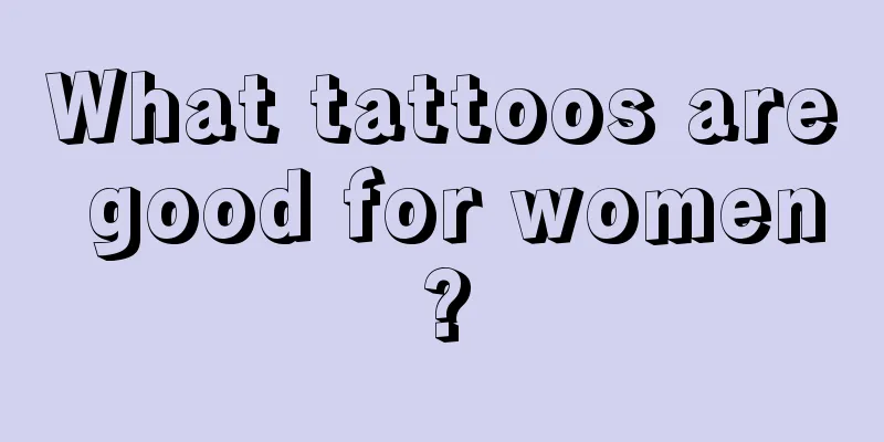 What tattoos are good for women?