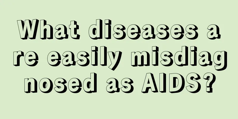 What diseases are easily misdiagnosed as AIDS?