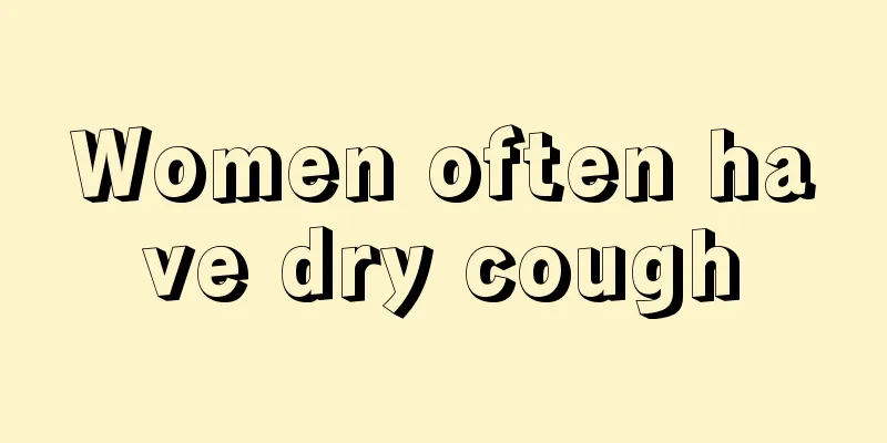 Women often have dry cough