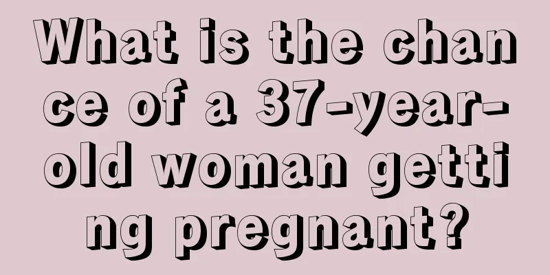 What is the chance of a 37-year-old woman getting pregnant?