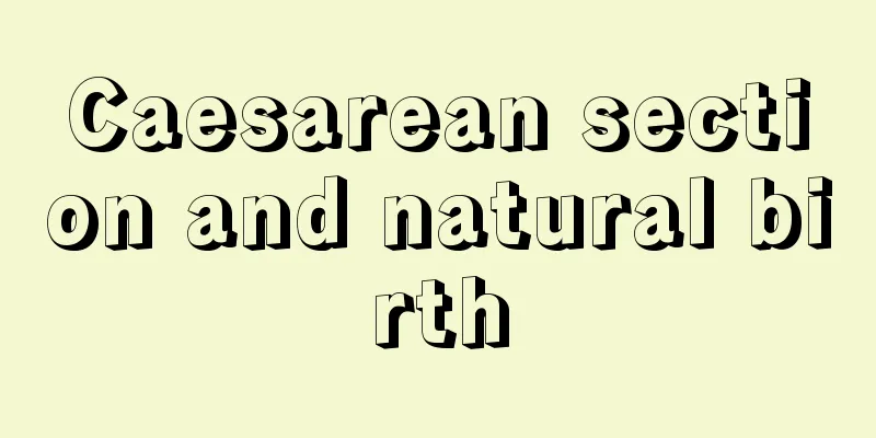 Caesarean section and natural birth