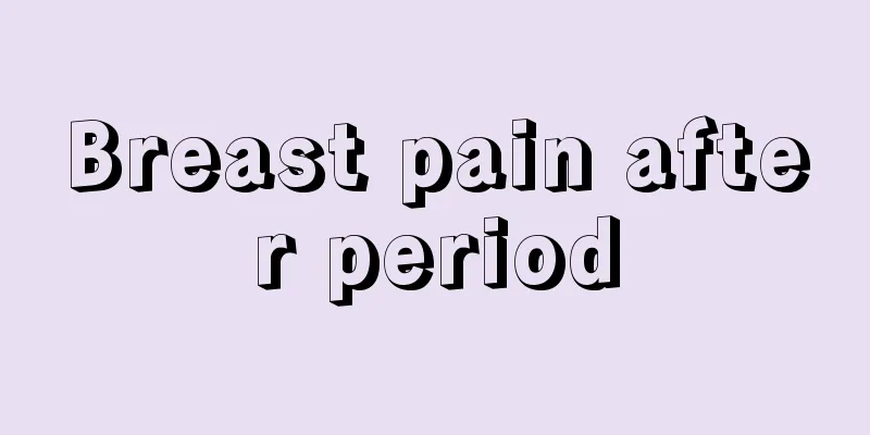 Breast pain after period