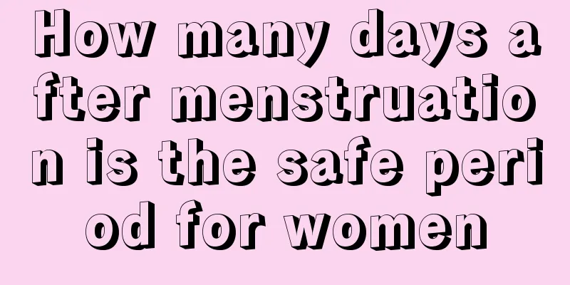 How many days after menstruation is the safe period for women