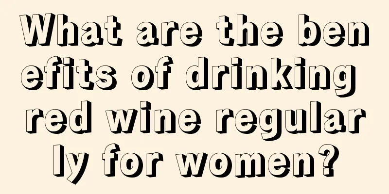 What are the benefits of drinking red wine regularly for women?