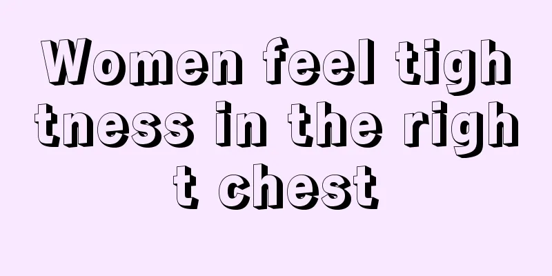 Women feel tightness in the right chest