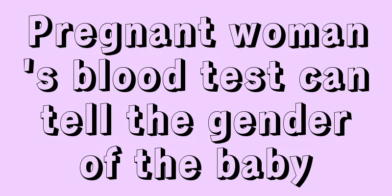 Pregnant woman's blood test can tell the gender of the baby