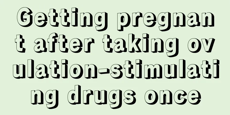 Getting pregnant after taking ovulation-stimulating drugs once