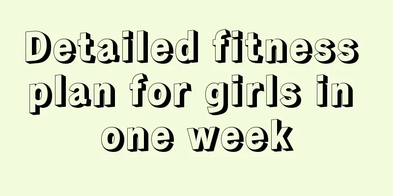 Detailed fitness plan for girls in one week