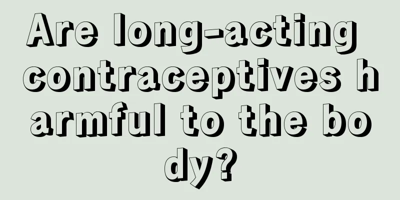 Are long-acting contraceptives harmful to the body?