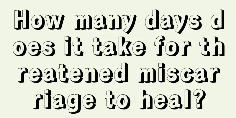 How many days does it take for threatened miscarriage to heal?