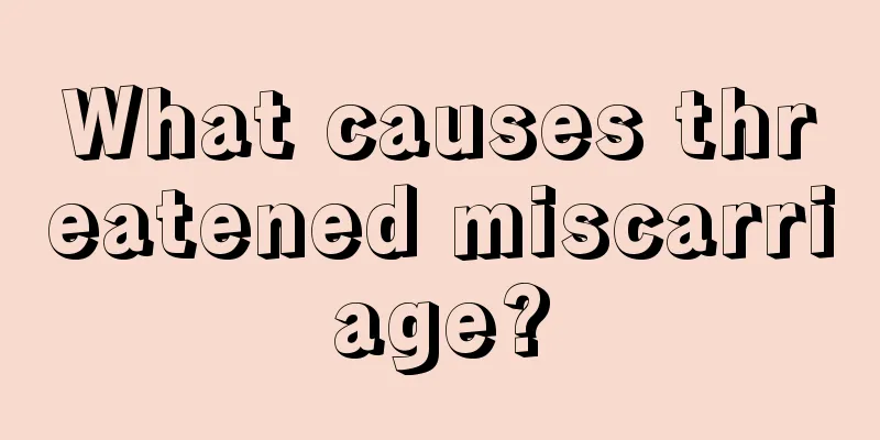 What causes threatened miscarriage?