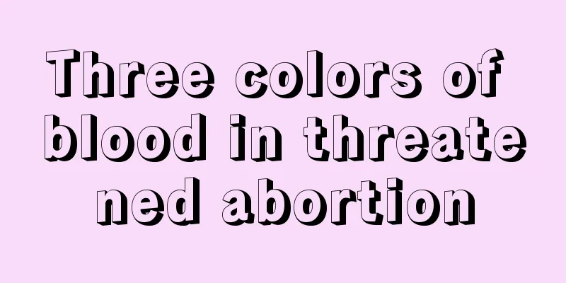 Three colors of blood in threatened abortion