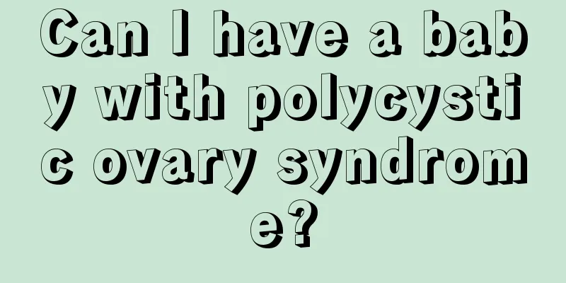 Can I have a baby with polycystic ovary syndrome?