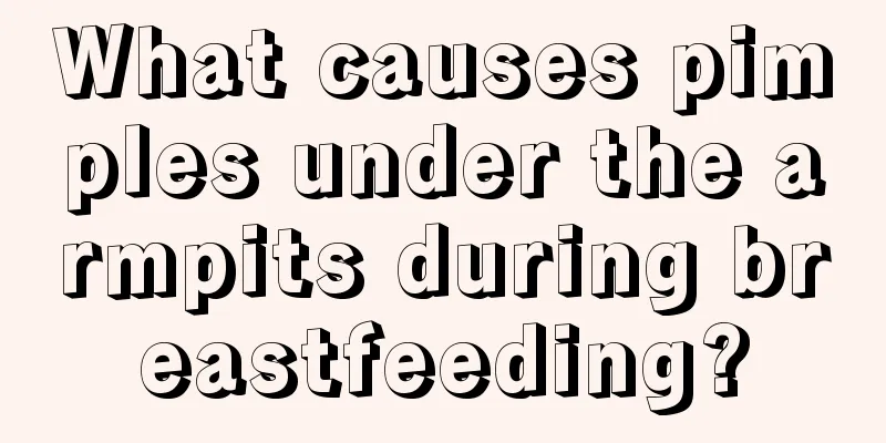 What causes pimples under the armpits during breastfeeding?