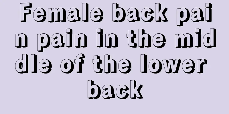 Female back pain pain in the middle of the lower back