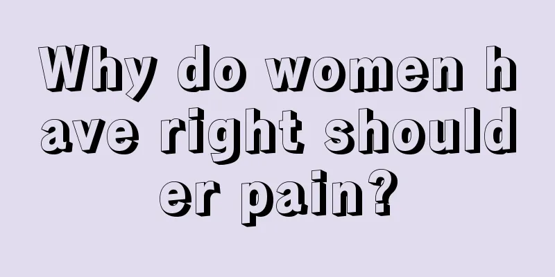 Why do women have right shoulder pain?