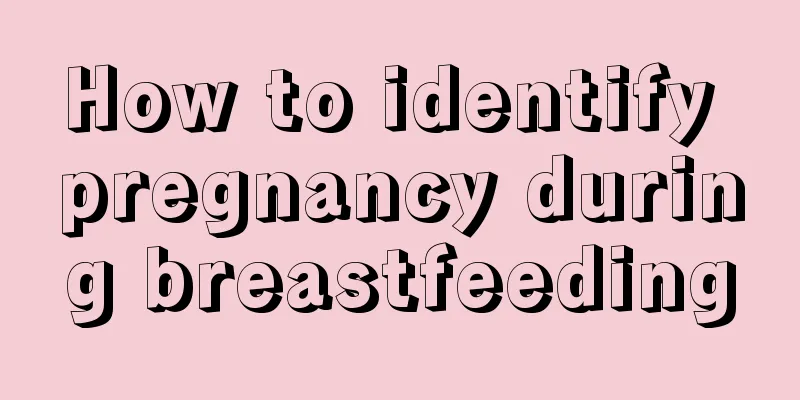 How to identify pregnancy during breastfeeding