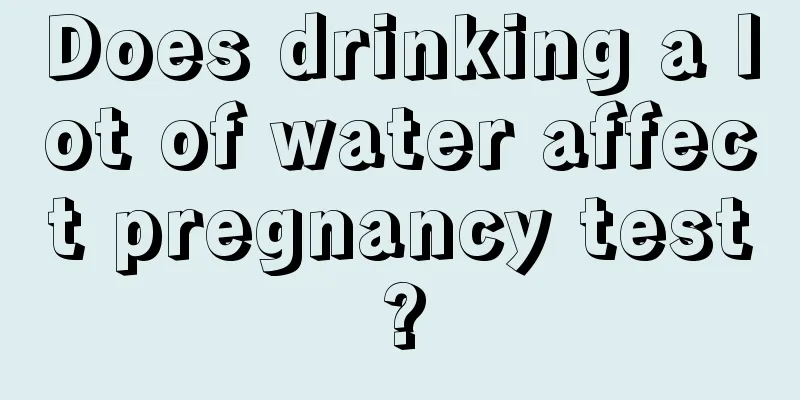 Does drinking a lot of water affect pregnancy test?